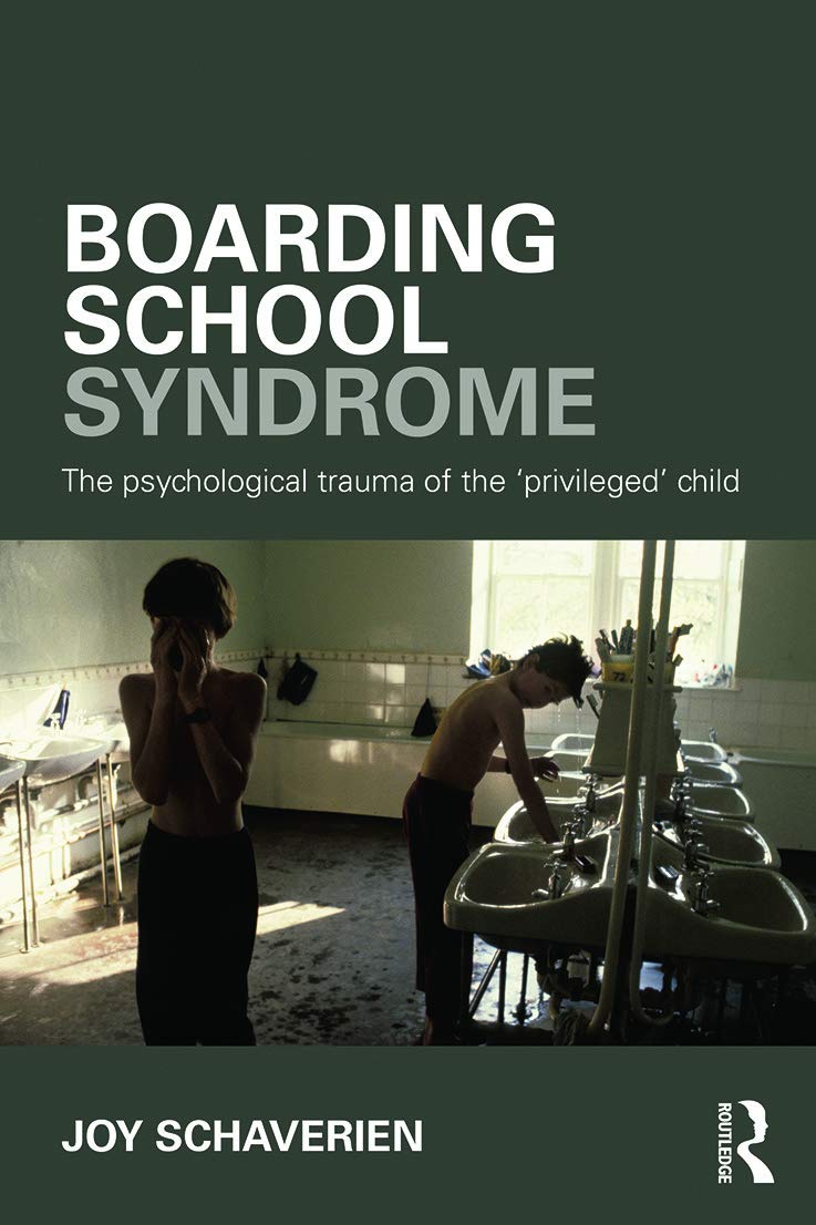 "Boarding School Syndrome: The psychological trauma of the 'privileged' child" by Joy Schaverien